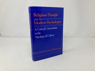 Religious Thought and the Modern Psychologies: A Critical Conversation in the Theology of Culture