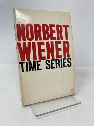 Item #202054 Extrapolation, Interpolation, and Smoothing of Stationary Time Series. Norbert Wiener