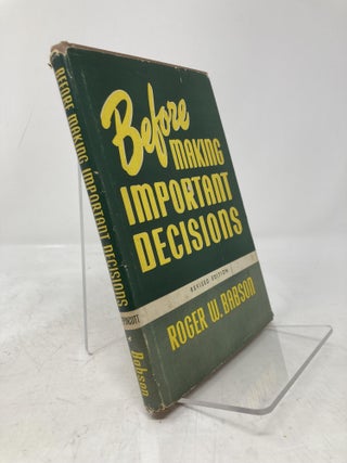 Item #202647 Before Making Important Decisions and Why I Love Gardens. Roger W. Babson
