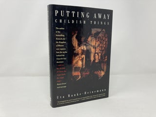 Putting Away Childish Things: The Virgin Birth, the Empty Tomb, and Other Fairy Tales You Don't Need to Believe to Have a Living Faith