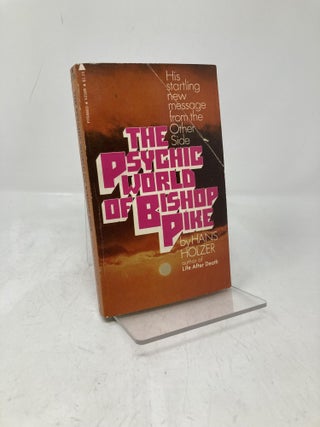 Item #203784 The Psychic World of Bishop Pike. Hans Holzer