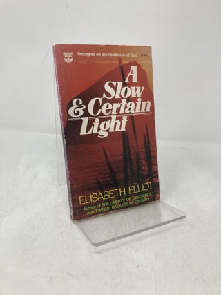 Item #203956 Slow & Certain Light: Thoughts on the Guidance of God. Elisabeth Elliot