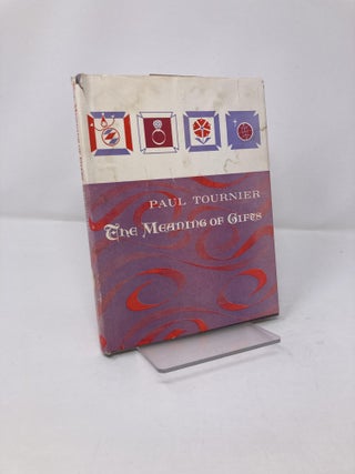 Item #204420 Meaning of Gifts. Paul Tournier