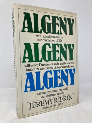 Item #204571 Algeny: A New Word--A New World. Jeremy Rifkin