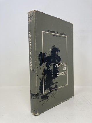 Item #205008 Visions of Order. Richard M. Weaver