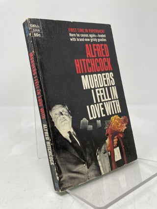 Item #205185 Murders I Fell in Love With. Alfred Hitchcock