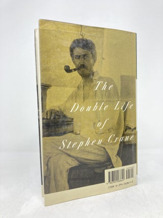 Double Life of Stephen Crane: A Biography