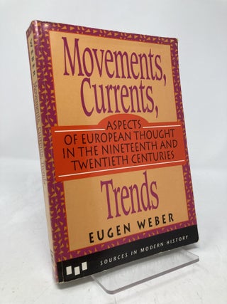 Item #207250 Movements, Currents, Trends: Aspects of European Thought in the Nineteenth and...