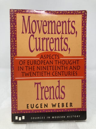 Movements, Currents, Trends: Aspects of European Thought in the Nineteenth and Twentieth Centuries