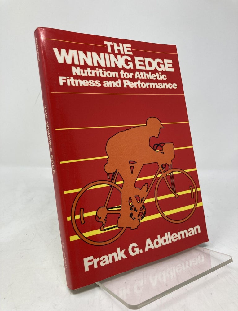 Item #207261 Winning Edge: Nutrition for Athletic Fitness and Performance. Frank G. Addleman.