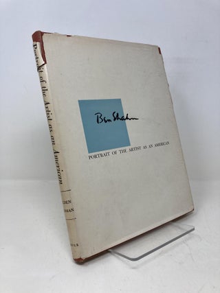 Item #207582 Portrait of the Artist as an American Ben Shahn. Sheldon Rodman