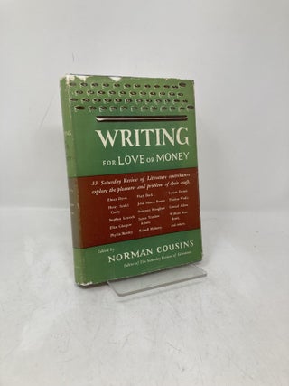 Item #208795 Writing for Love or Money. Norman Cousins