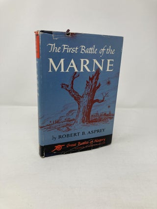Item #209736 The First Battle of the Marne. Robert B. Asprey