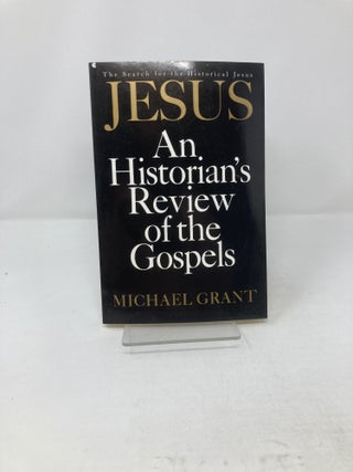 Jesus: An Historian's Review of the Gospels (Collier Books)