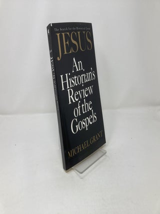 Jesus: An Historian's Review of the Gospels (Collier Books)