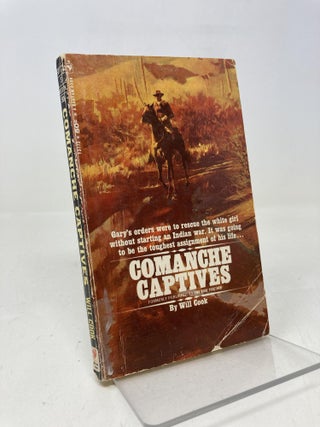 Item #211342 Comanche Captives. Will Cook