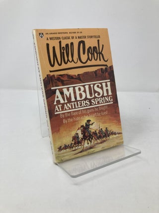 Item #211350 Ambush at Antlers Spring. Will Cook