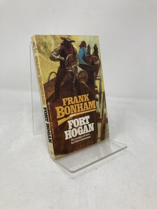 Item #211633 Fort Hogan. Frank Bonham