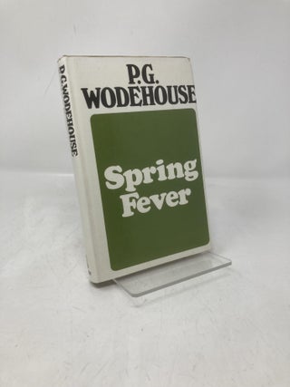 Item #212056 Spring Fever. P. G Wodehouse