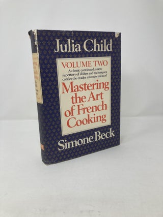 Item #212222 Mastering the Art of French Cooking Volume Two. Julia Child, Simone Beck
