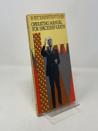 Item #300995 Operating Manual for Spaceship Earth. R. Buckminster Fuller