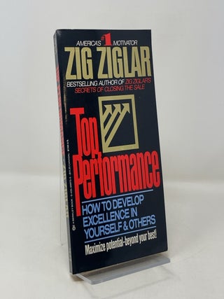 Item #301245 Top Performance: How to Develop Excellence in Yourself & Others. Zig Ziglar