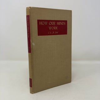 Item #301377 How Our Minds Work. C E. M. Joad