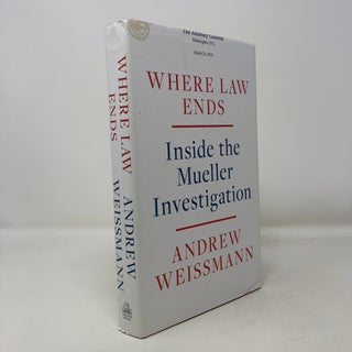 Item #302076 Where Law Ends: Inside the Mueller Investigation. Andrew Weissmann