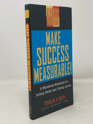 Item #302078 Make Success Measurable!: A Mindbook-Workbook for Setting Goals and Taking Action....