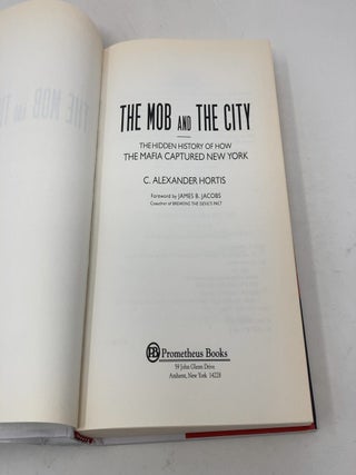 The Mob and the City: The Hidden History of How the Mafia Captured New York