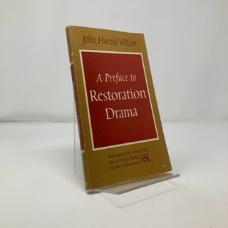 Item #302346 A Preface to Restoration Drama. John Harold Wilson