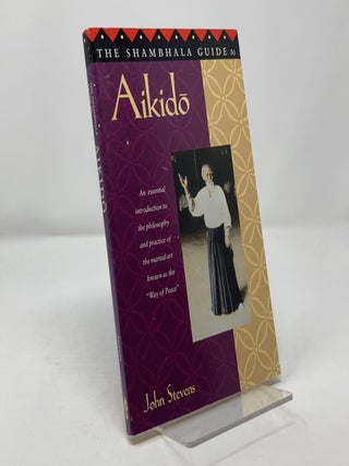Item #302538 The Shambhala Guide to Aikido. John Stevens