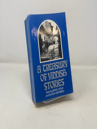 Item #303877 Treasury of Yiddish Stories. Irving Howe, Eliezer Greenberg