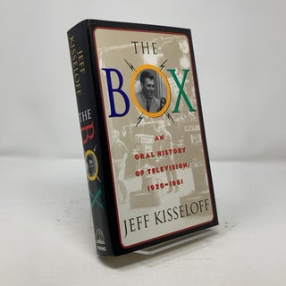 Item #304969 The Box: An Oral History of Television, 1929-1961. Jeff Kisseloff