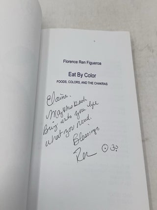 Eat By Color: Foods, Colors, and the Chakras Florence Ren Figueroa, Paperback