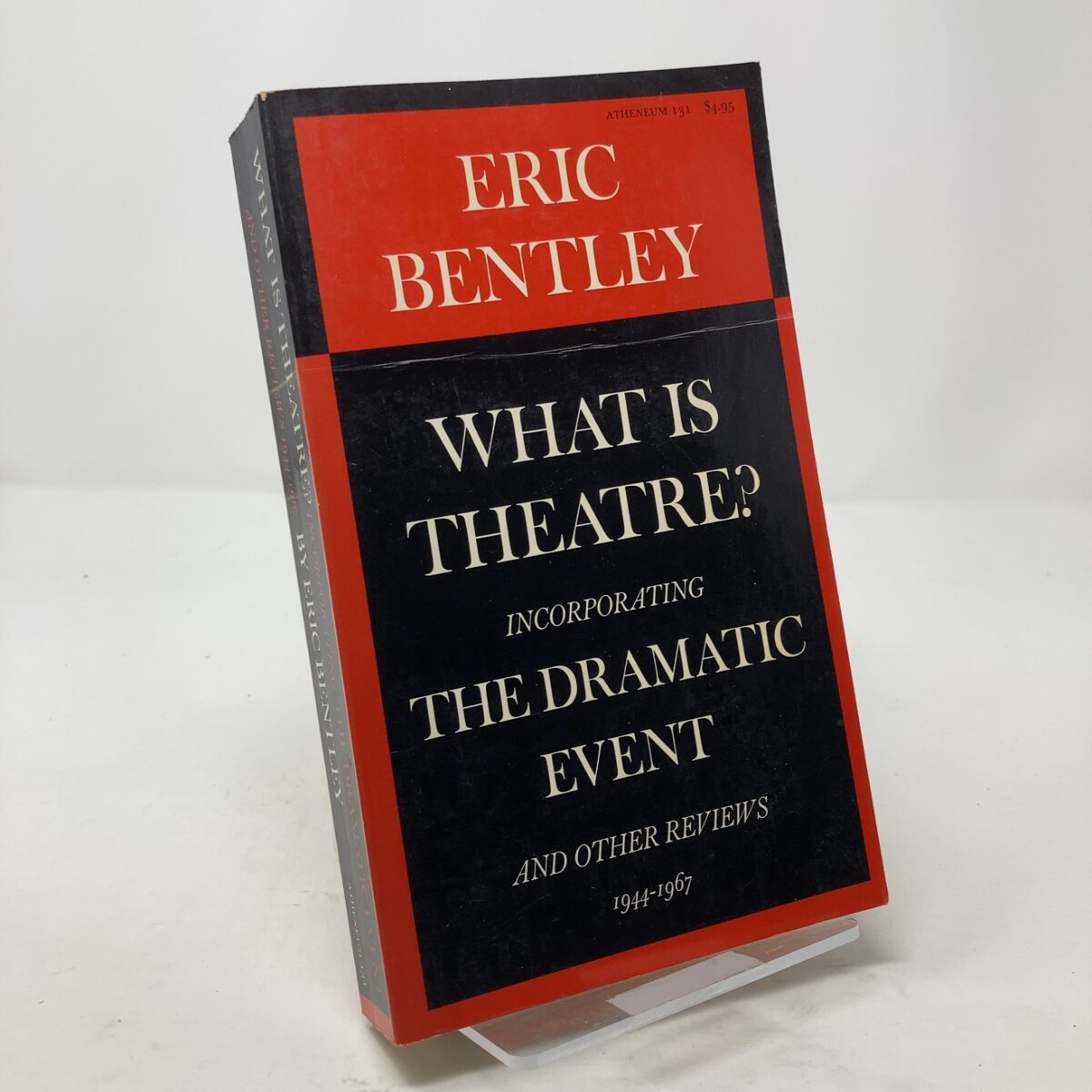 What Is Theatre?: Incorporating The Dramatic Event and Other Reviews ...