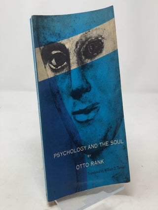 Item #305777 Psychology and the Soul. Otto Rank, William D. Turner