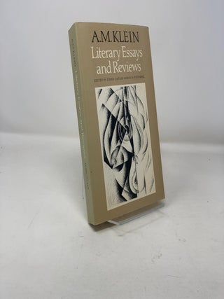 Item #305841 Literary Essays and Reviews: Collected Works of A.M. Klein. A M. Klein