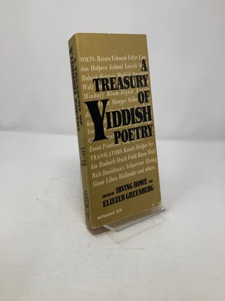 Item #306035 A Treasury of Yiddish Poetry. Irving Howe