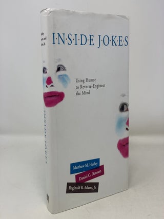 Item #306133 Inside Jokes: Using Humor to Reverse-Engineer the Mind. Daniel C. Dennett Matthew M....