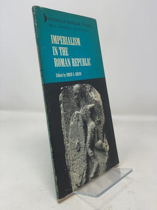 Item #306434 European Problem Studies: Imperialism in the Roman Republic. Erich S. Gruen