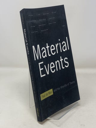 Item #306713 Material Events: Paul de Man and the Afterlife of Theory. Barbara Cohen Tom Cohen,...