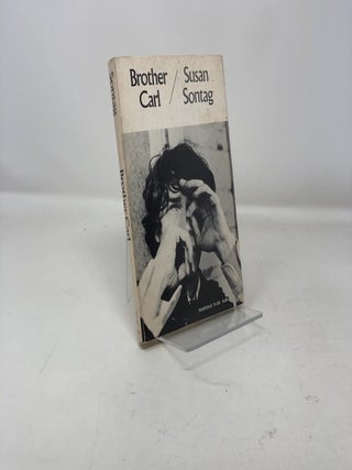 Item #307403 Brother Carl. Susan Sontag