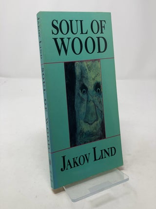 Item #307619 Soul of Wood. Jakov Lind