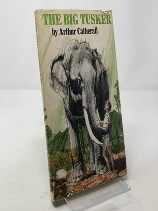 Item #307651 The Big Tusker. Arthur Catherall