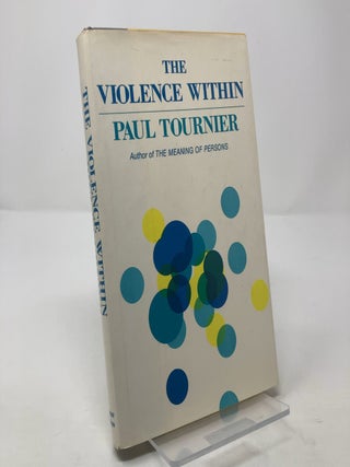 Item #307831 The Violence Within. Paul Tournier