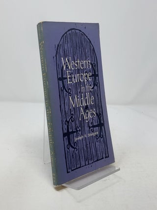Item #308019 Western Europe in the Middle Ages: A Short History. Joseph R. Strayer