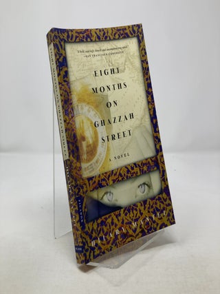 Item #308118 Eight Months on Ghazzah Street: A Novel. Hilary Mantel