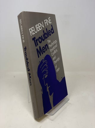 Item #309166 Troubled Men: The Psychology, Emotional Conflicts, and Therapy of Men (JOSSEY BASS...