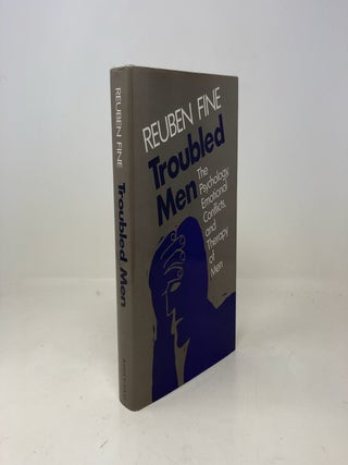 Troubled Men: The Psychology, Emotional Conflicts, and Therapy of Men (JOSSEY BASS SOCIAL AND BEHAVIORAL SCIENCE SERIES)